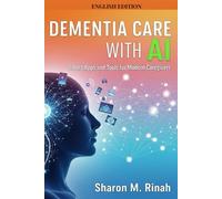 Dementia Care with AI: Smart Apps and Tools for Modern Caregivers