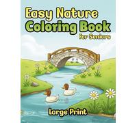 Dementia Coloring Book: 50 Simple Nature Coloring Pages for Seniors and the Elderly - Easy, Calming Designs for Relaxation, Focus, and Peaceful Moments at Home or in Care Settings