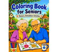 Dementia Coloring Book for Seniors and Patients: 50 Easy, Large Print Designs with Memory Activities for Mental Health and Cognitive Support