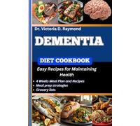 DEMENTIA DIET COOKBOOK: Easy Recipes for Maintaining Health