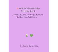 Dementia-Friendly Activity Pack: Gentle Puzzles, Memory Prompts & Relaxing Activities