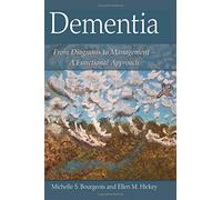 Dementia: From Diagnosis to Management - A Functional Approach