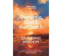 Dementia, God and the Church: Journeying with hope
