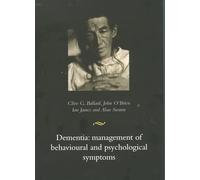 Dementia: Management of Behavioural and Psychological Symptoms