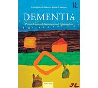 Dementia: Person-Centered Assessment and Intervention