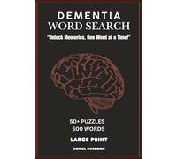 DEMENTIA: WORD SEARCH 'UNLOCKING MEMORIES, ONE WORD AT A TIME' 50+ PUZZLES 500 WORDS, LARGE PRINT | GLOSSY COVER, 6 X 9 INCHES, 50 PUZZLES WITH ... WORDS, 102 PAGES, COLORS, NUMBERS, & SHAPES