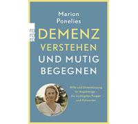 Demenz verstehen und mutig begegnen: Hilfe und , Ponelies, Ponelies,.