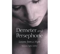 Demeter and Persephone: Lessons from a Myth