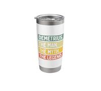 Demetrius The Man The Myth The Legend Funny Personalized Stainless Steel Insulated Tumbler