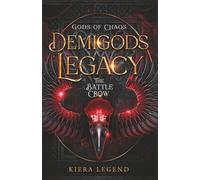 Demigods Legacy - The Battle Crow: 3 (Gods Of Chaos)