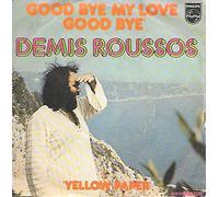 DEMIS ROUSSOS - DEMIS ROUSSOS / Goodbye, My Love, Goodbye / Mara / Firmen-Loch-Hülle / PHILIPS # 6009318 / Deutsche Pressung / 7" Vinyl Single Schallplatte [VINYL]