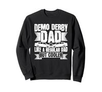 Demo Derby Dad - Like A Regular Dad But Cooler Sweatshirt