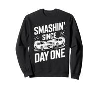Demo Driver Smashin Since Day One Demolition Derby Sweatshirt