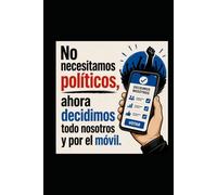 Democracia Directa: El fin de los políticos corruptos