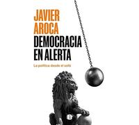 Democracia en alerta: La política desde el sofá (No ficción)