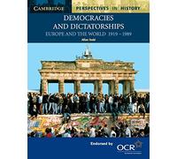 Democracies and Dictatorships: Euorpe and the World 1919-1989: Europe and the World 1919-1989 (Cambridge Perspectives in History)