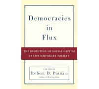 Democracies in Flux: The Evolution of Social Capital in Contemporary Society