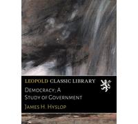 Democracy; A Study of Government