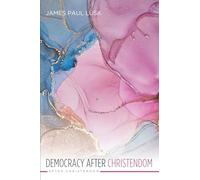 Democracy After Christendom