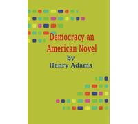 Democracy an American Novel