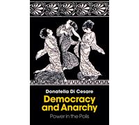 Democracy and Anarchy : Power in the Polis