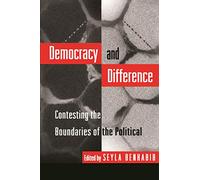 Democracy and Difference: Contesting the Boundaries of the Political (Princeton Paperbacks)