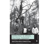 Democracy and Green Political Thought: Sustainability, Rights and Citizenship (Routledge/ECPR Studies in European Political Science)