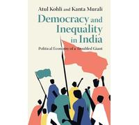 Democracy and Inequality in India: Political Economy of a Troubled Giant