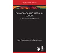 Democracy and Media in Europe : A Discursive-Material Approach