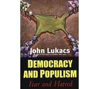 Democracy and Populism: Fear and Hatred