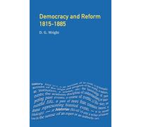 Democracy and Reform, 1815-1885 (Seminar Studies In History)