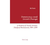 Democracy and Social Change: A History of South Korean Student Movements, 1980-2000