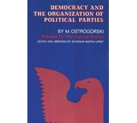 Democracy and the Organization of Political Parties: Volume 2 (Social Science Classics)
