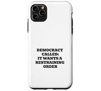 Democracy Called: It Wants a Restraining Order Case for iPhone 11 Pro Max
