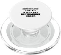 Democracy Called: It Wants a Restraining Order PopSockets PopGrip for MagSafe
