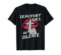 Democracy Dies in Silence Protest Activist Grunge Lips T-Shirt
