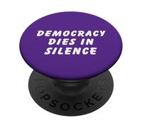 Democracy Dies In Silence Speak Up Liberal Anti-Republican PopSockets Adhesive PopGrip