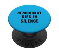 Democracy Dies In Silence Speak Up Liberal Anti-Republican PopSockets Adhesive PopGrip