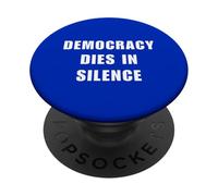 Democracy Dies In Silence Speak Up Liberal Anti-Republican PopSockets Adhesive PopGrip
