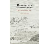 Democracy for a Sustainable World : The Path from the Pnyx