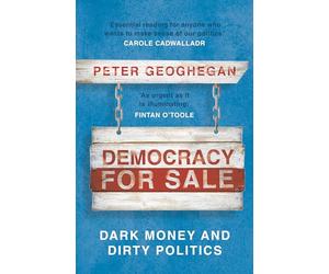Democracy for Sale: Dark Money and Dirty Politics