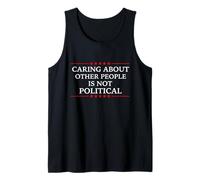 Democracy Freedom caring about other people is not political Tank Top