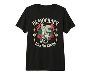 Democracy Has No Kings 86 47 Tiger | Social Justice Retro Premium T-Shirt