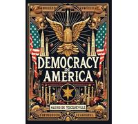Democracy in America (Collector's Edition) (Laminated Hardback with Jacket)