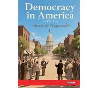 Democracy in America: Vol. I