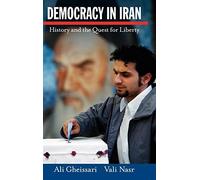 Democracy in Iran: History and the Quest for Liberty.by Gheissari, Nasr<|