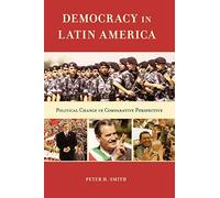 Democracy in Latin America: Political Change in Comparative Perspective