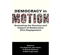 Tina Nabatchi & Matt Leighninger – Democracy in Motion – Evaluating Practice & Impact – Paperback