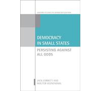 Democracy in Small States: Persisting Against All Odds (Oxford Studies in Democratization)