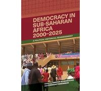 Democracy in Sub-Saharan Africa, 2000-2025: A Political Historical Reassessment (African Issues)
